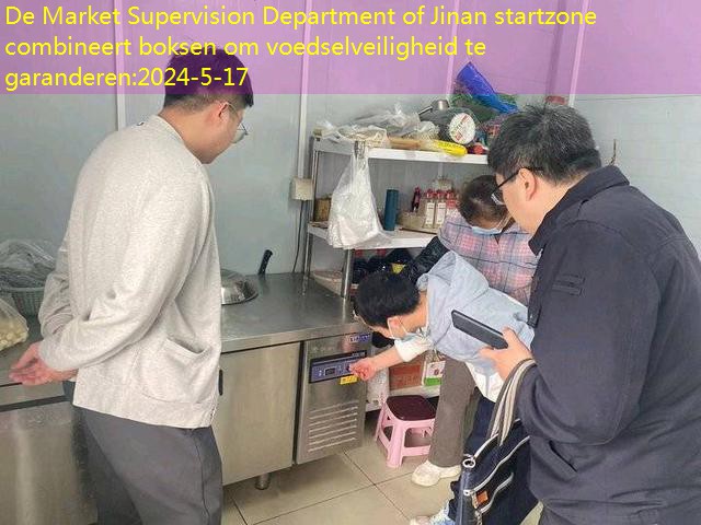 De Market Supervision Department of Jinan startzone combineert boksen om voedselveiligheid te garanderen